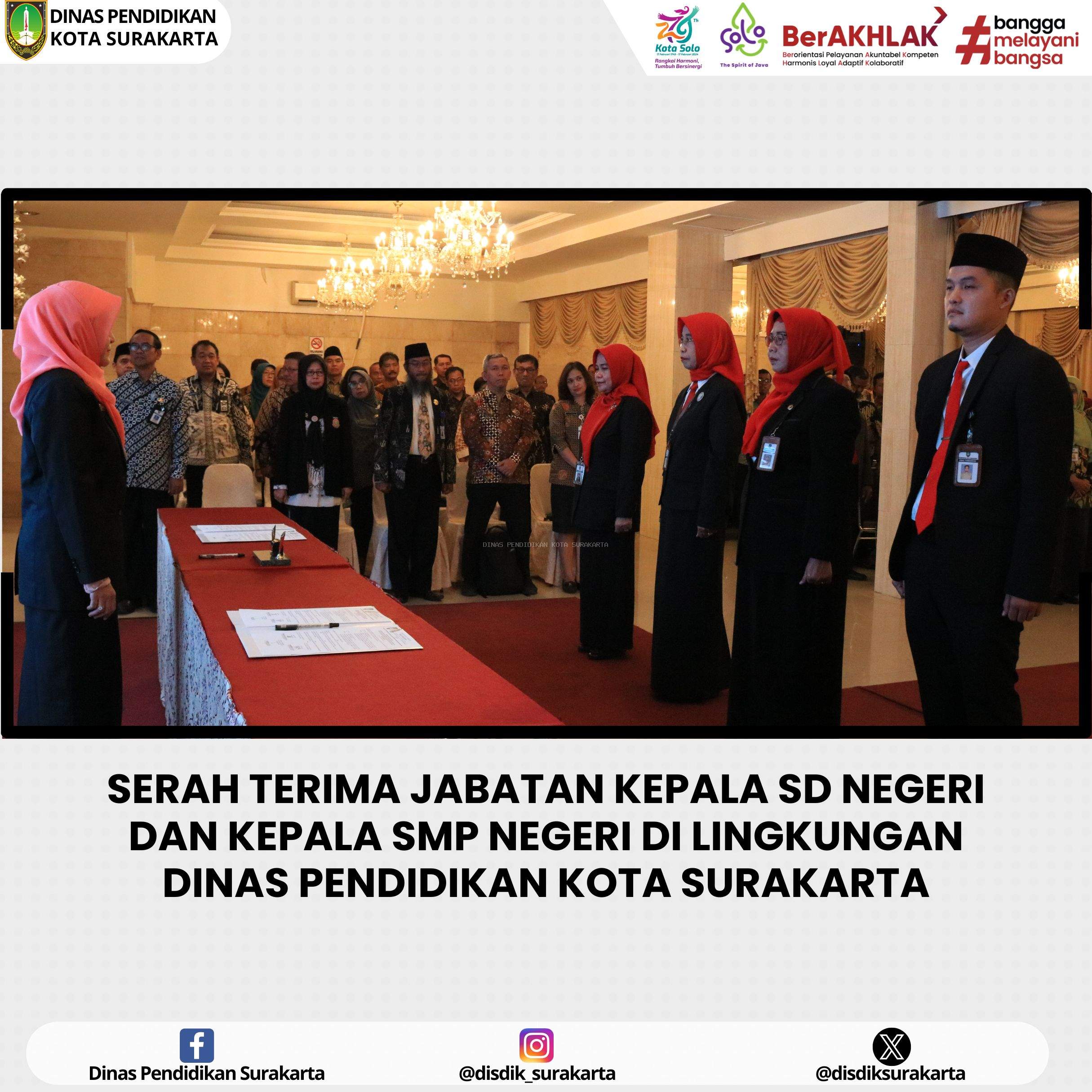 SERAH TERIMA JABATAN KEPALA SD NEGERI DAN KEPALA SMP NEGERI DI LINGKUNGAN DINAS PENDIDIKAN KOTA SURAKARTA