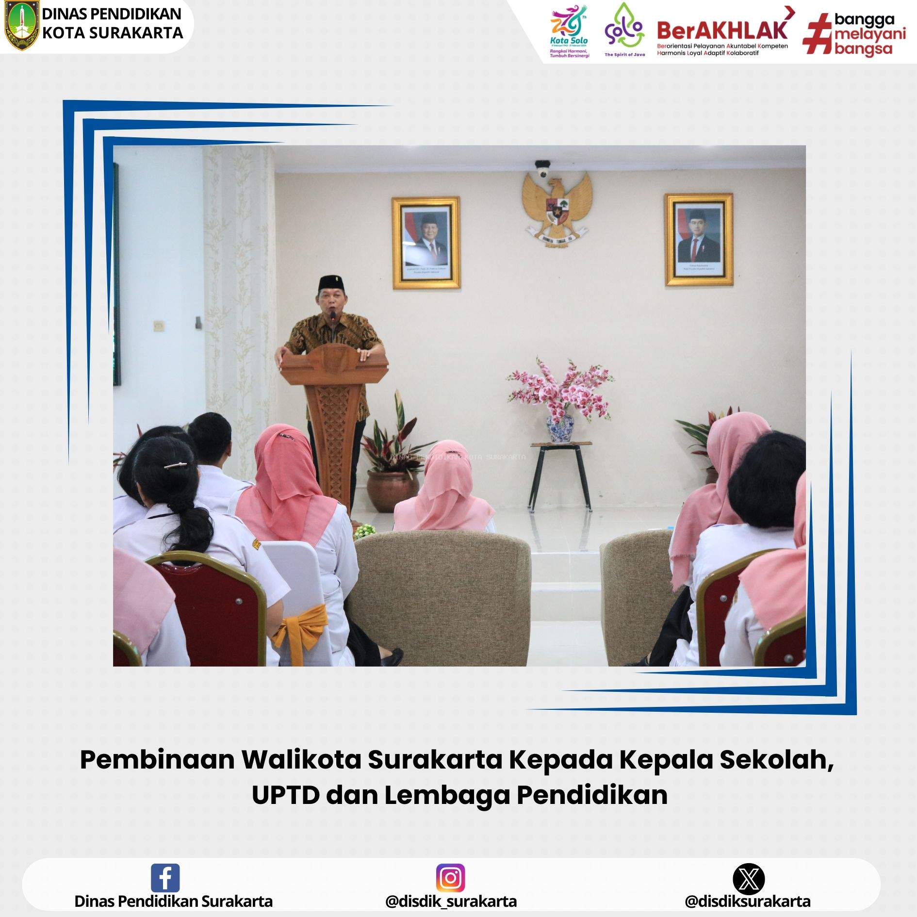 Pembinaan Walikota Surakarta Kepada Kepala Sekolah,  UPTD dan Lembaga Pendidikan